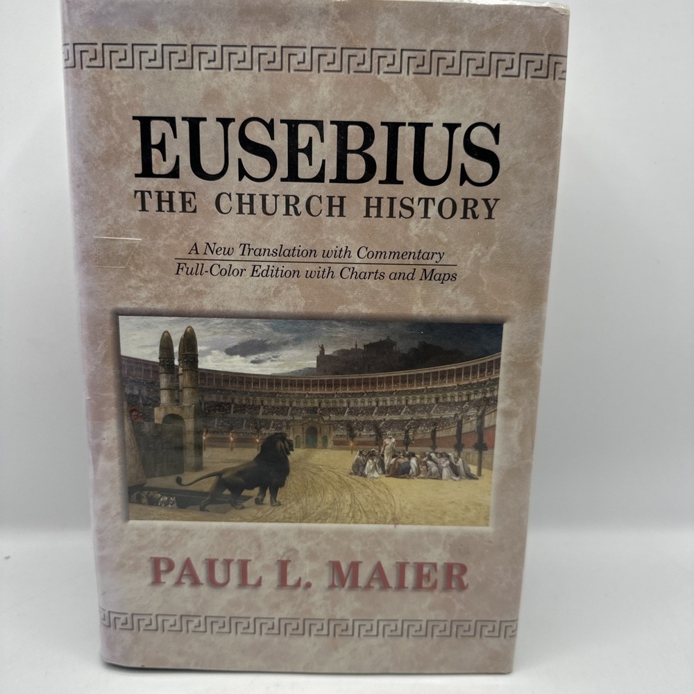Eusebius : The Church History by Paul L. Maier and Eusebius 1999 HCDJ Ex Liberia